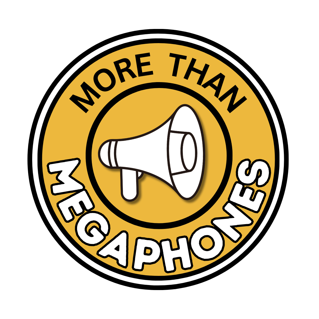 More Than Megaphones